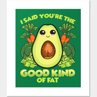 Avocado Good Kind Of Fat Funny Humor Quotes Food Posters and Art